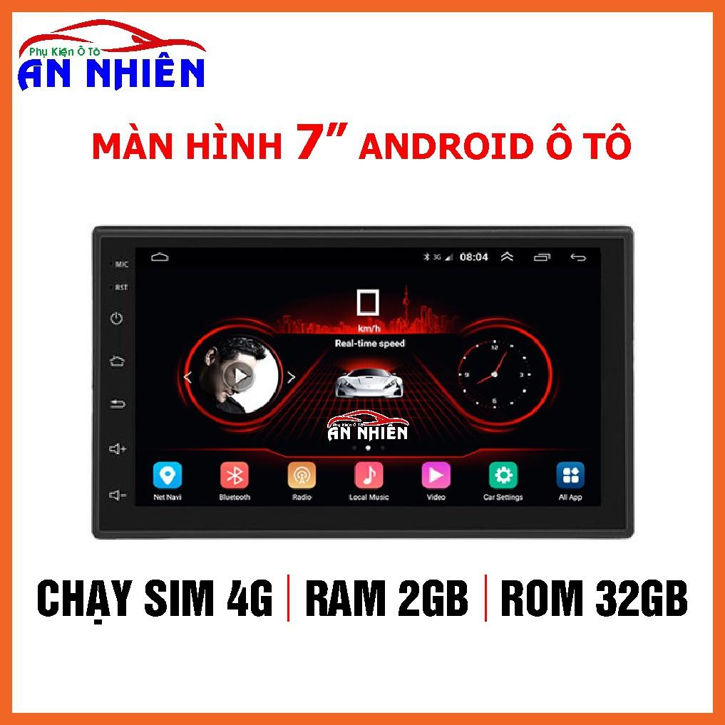 ĐẦU MÀN HÌNH ANDROID Ô TÔ 7 INCH CHẠY SIM 4G, THU PHÁT WIFI TIỆN LỢI, LẮP CHUNG CHO MỌI DÒNG Ô TÔ XE HƠI