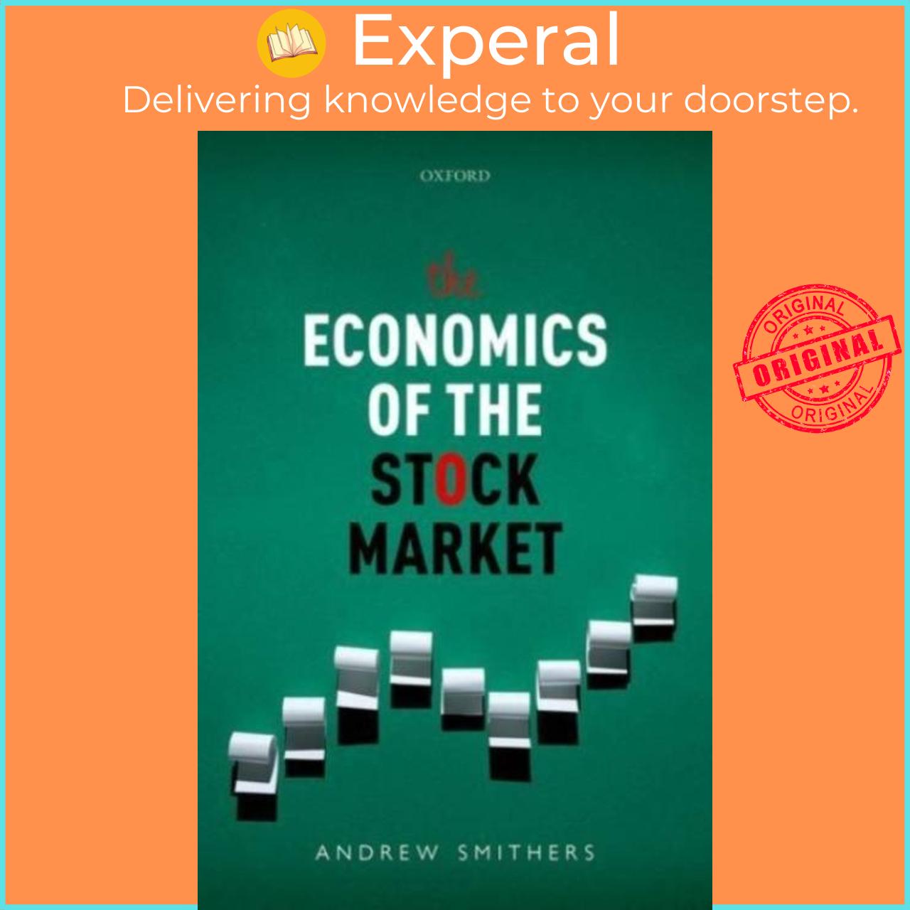Sách - The Economics of the Stock Market by Andrew Smithers (UK edition, hardcover)