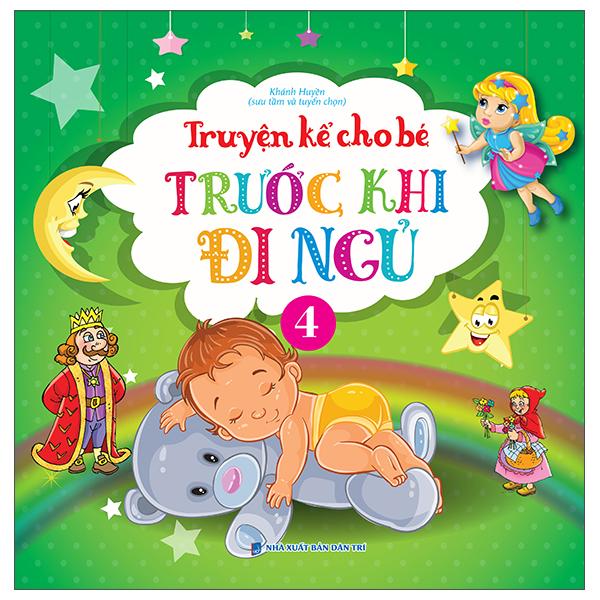 Truyện Kể Cho Bé Trước Khi Đi Ngủ - Quyển 4