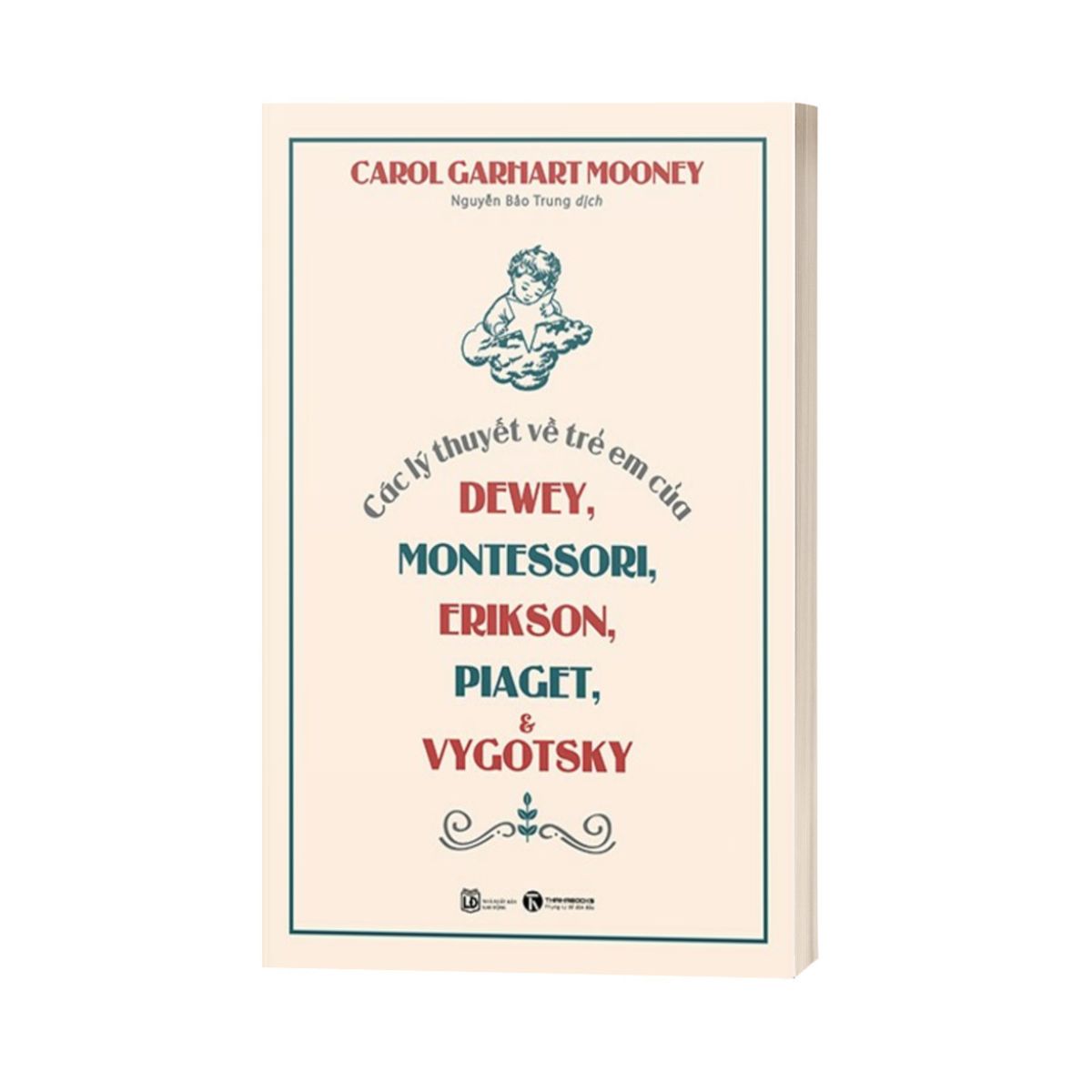 Các Lý Thuyết Về Trẻ Em Của Dewey, Montessori, Erikson, Piaget Và Vygotsky