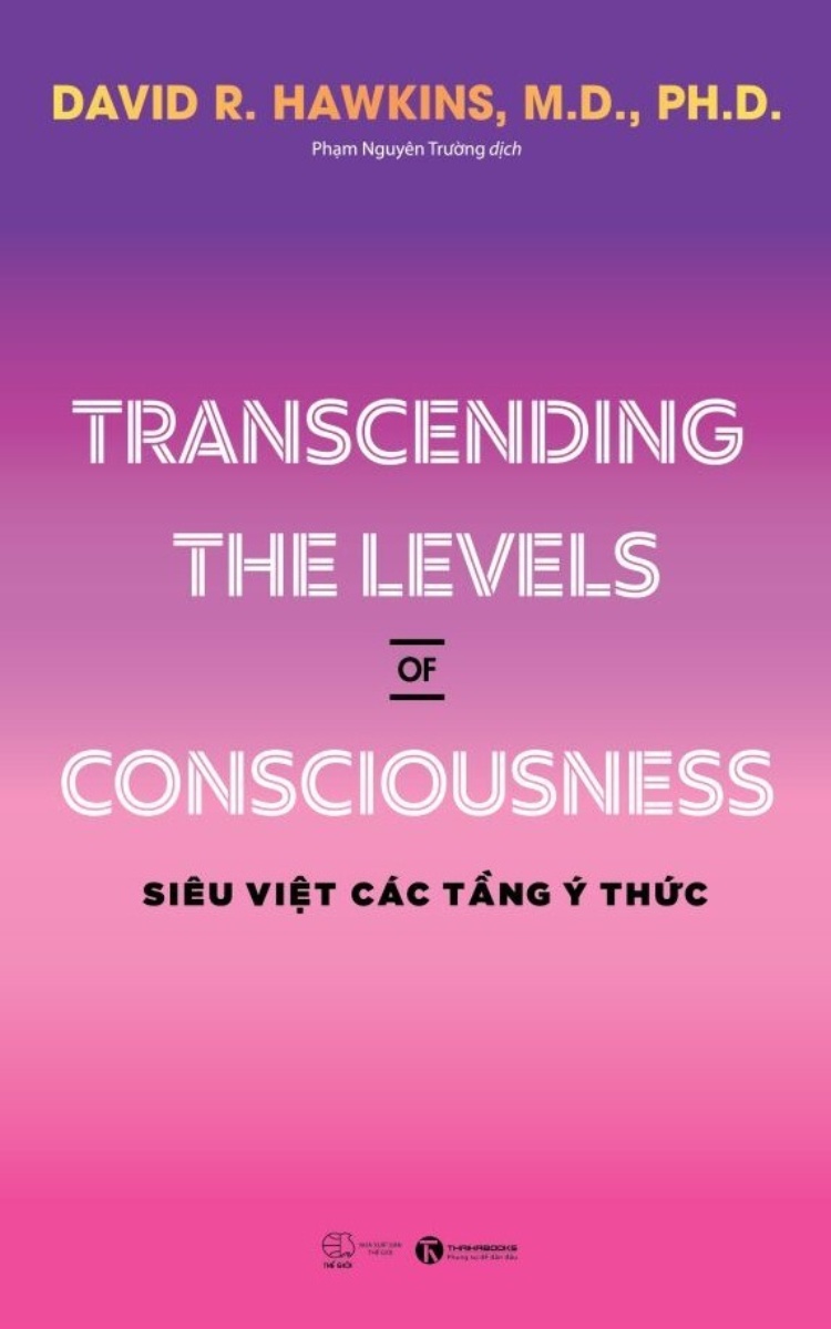 Transcending The Levels Of Consciousness - Siêu Việt Các Tầng Ý Thức_THA