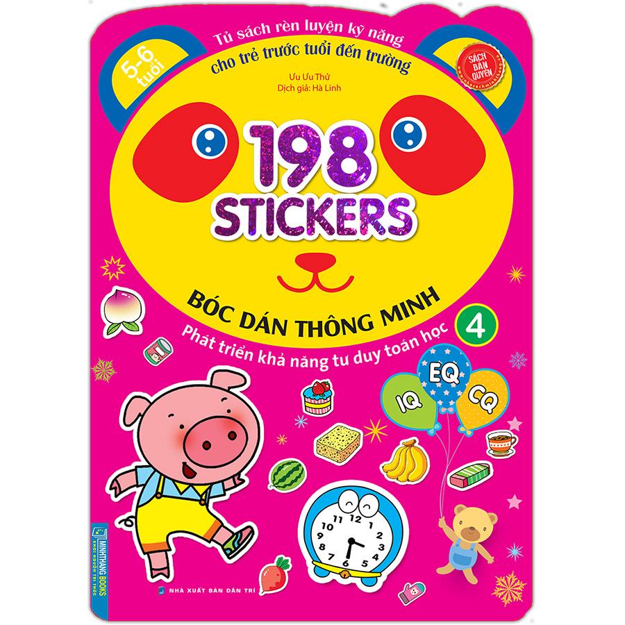 Bóc Dán Hình Thông Minh Phát Triển Khả Năng Tư Duy Toán Học IQ EQ CQ (5-6 Tuổi) - 198 Sticker (Quyển 4)