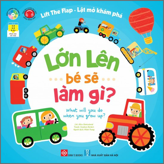 Lift the flap - Lật mở khám phá - Lớn lên bé sẽ làm gì? - What will you do when you grow up?