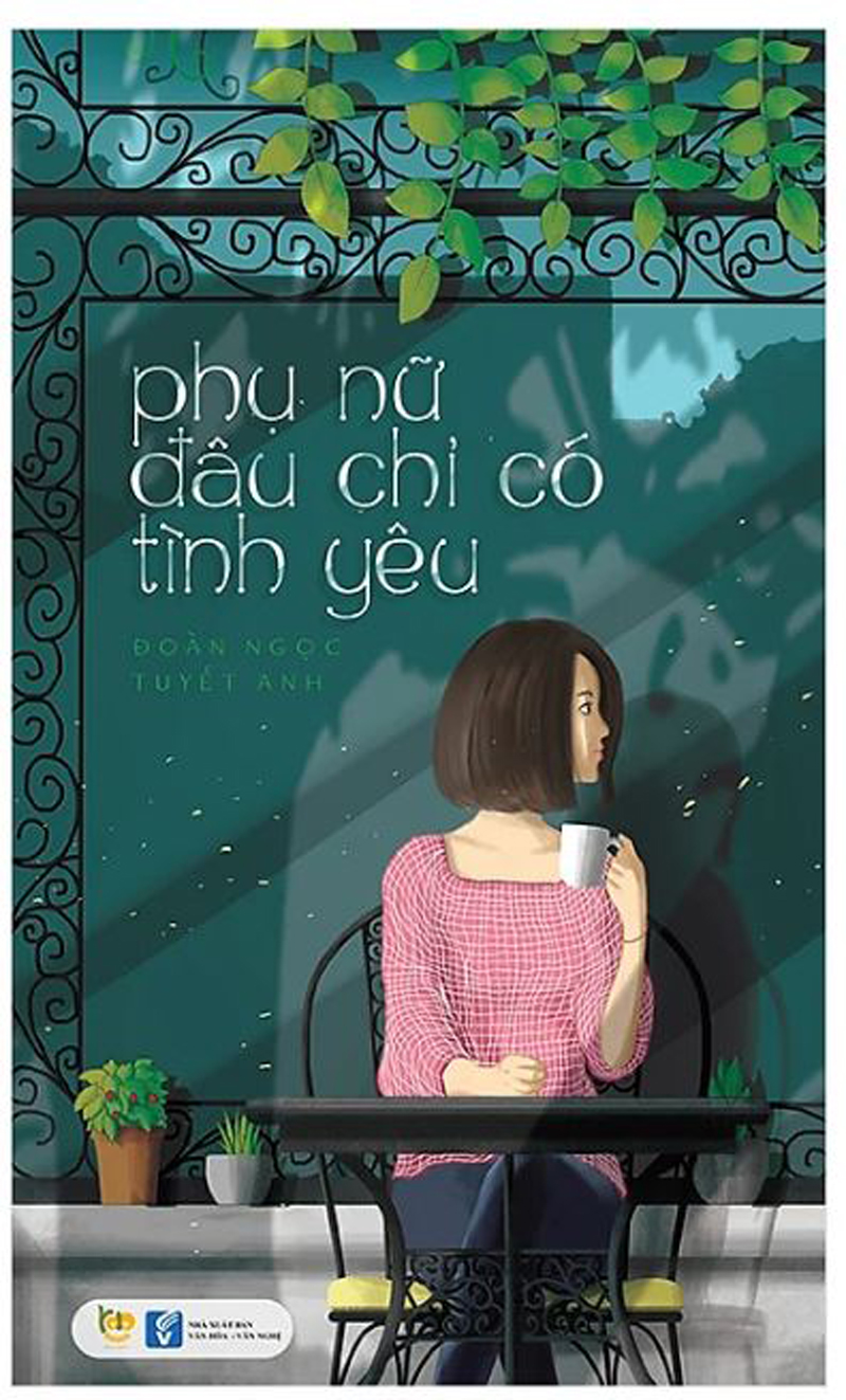 Phụ Nữ Đâu Chỉ Có Tình Yêu