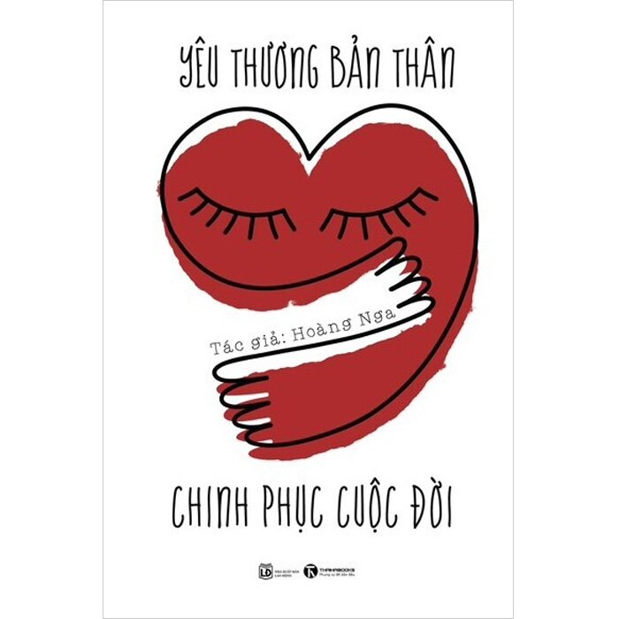 Yêu Thương Bản Thân, Chinh Phục Cuộc Đời - Hoàng Nga -