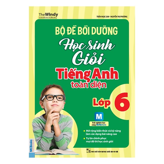 Bộ Đề Bồi Dưỡng Học Sinh Giỏi Tiếng Anh Toàn Diện Lớp 6(Tặng Kèm Booksmark)