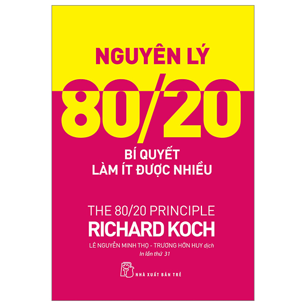 Nguyên Lý 80/20 - Bí Quyết Làm Ít Được Nhiều