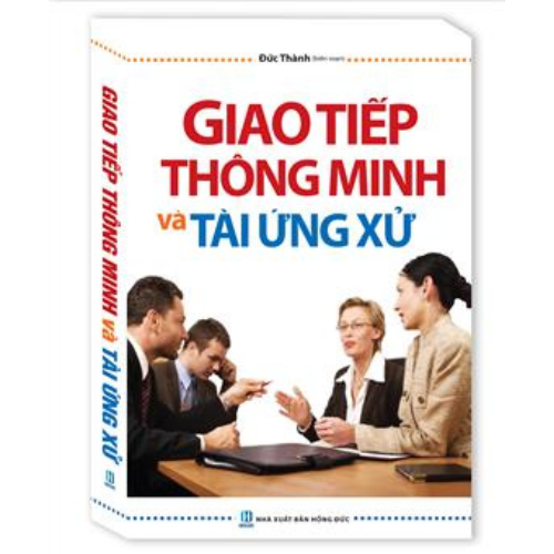 Giao Tiếp Thông Minh Và Tài Ứng Xử_MT