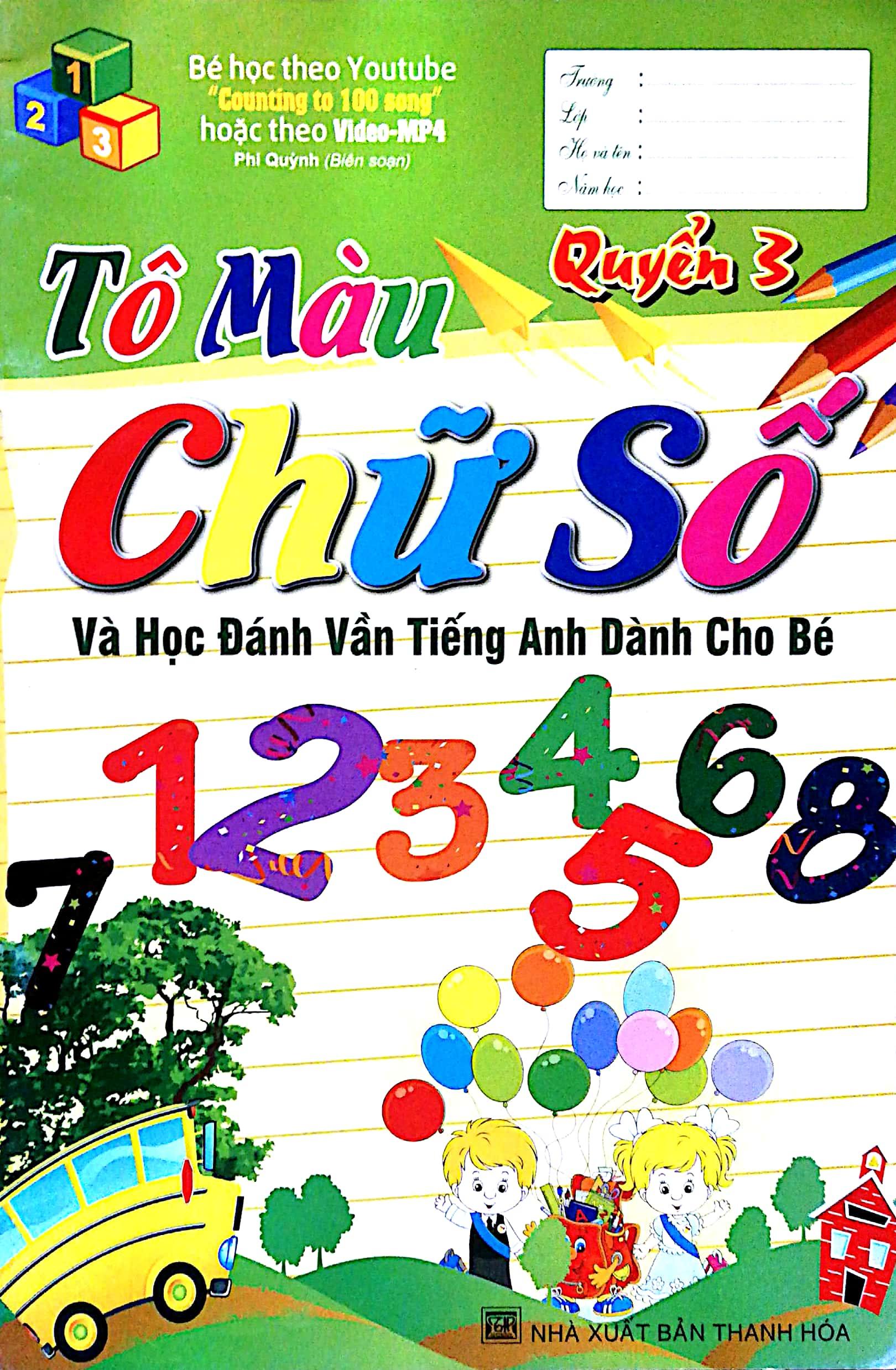 Tô Màu Chữ Số Và Học Đánh Vần Tiếng Anh Dành Cho Bé (Quyển 3)