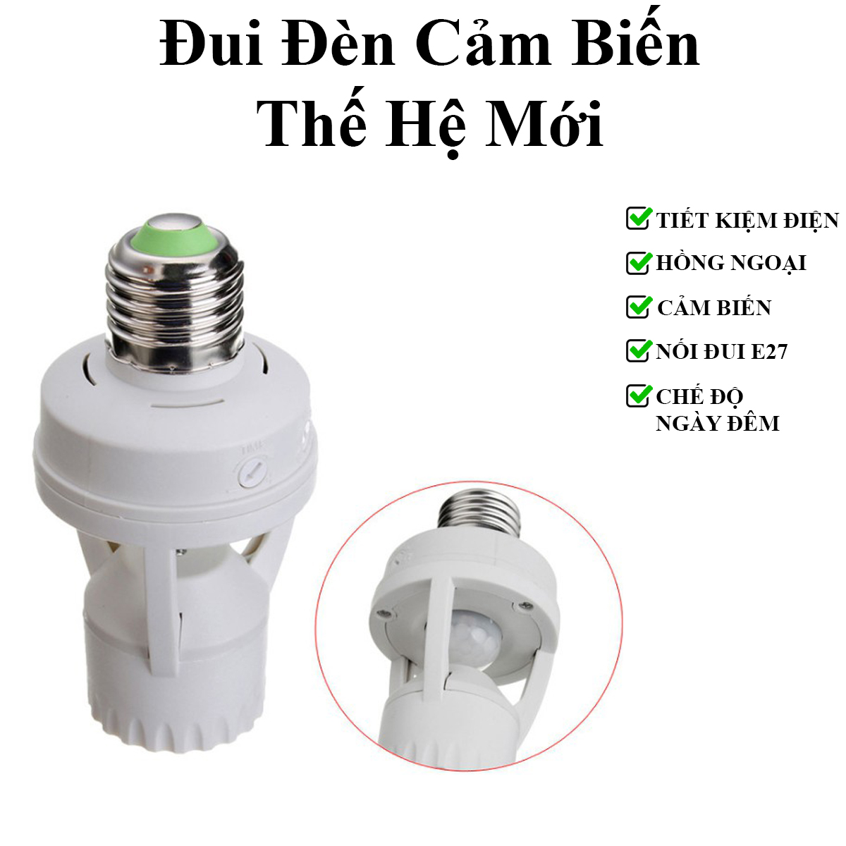 Đui Đèn Cảm Biến Chuyển Động Hồng Ngoại Nối Đui E27 Điều Chỉnh Ánh Sáng Và Thời Gian