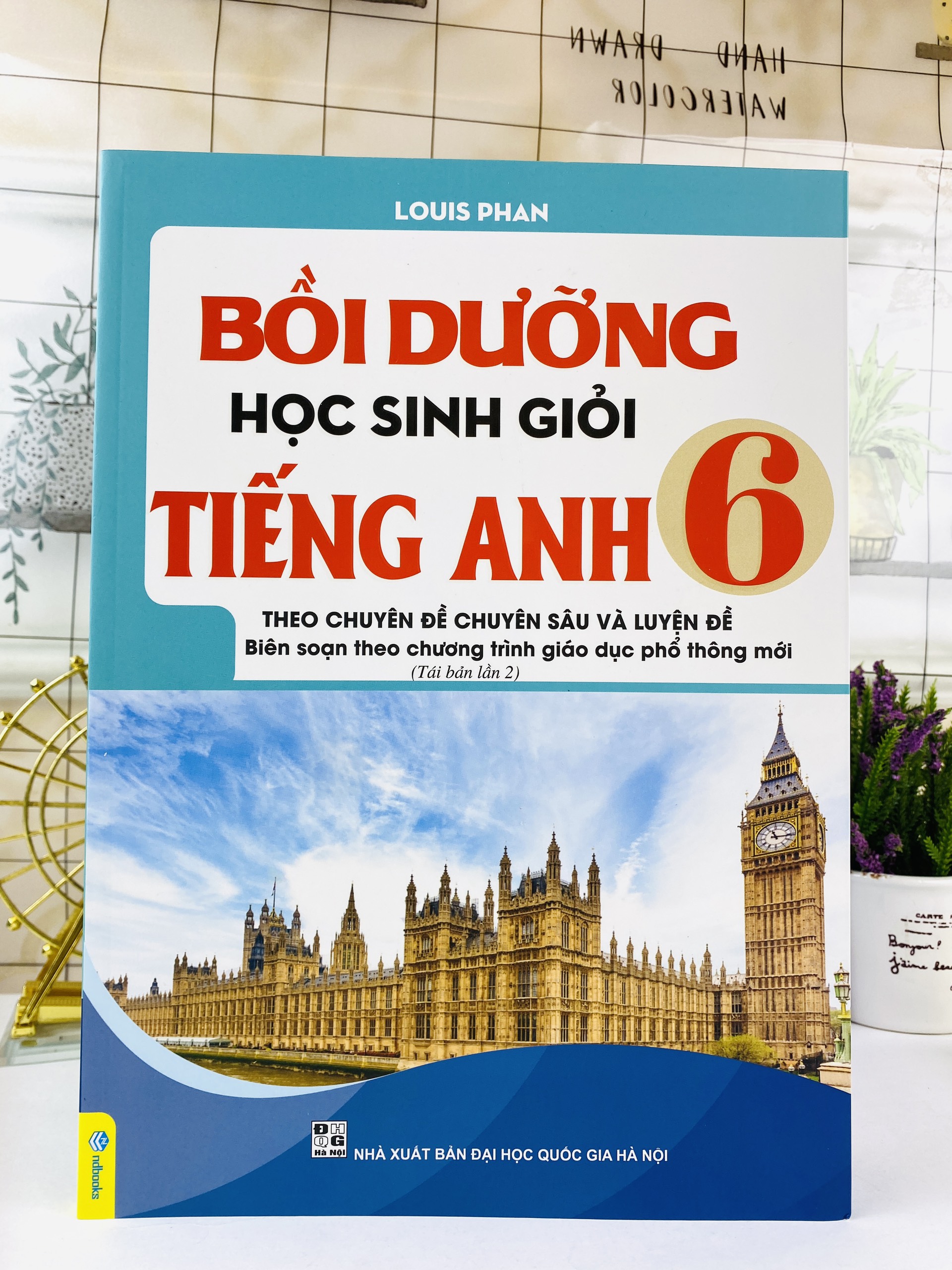 Sách - Bồi Dưỡng Học Sinh Giỏi Tiếng Anh Lớp 6 - Biên soạn theo CT mới (Chuyên đề chuyên sâu và Luyện đề) - ndbooks