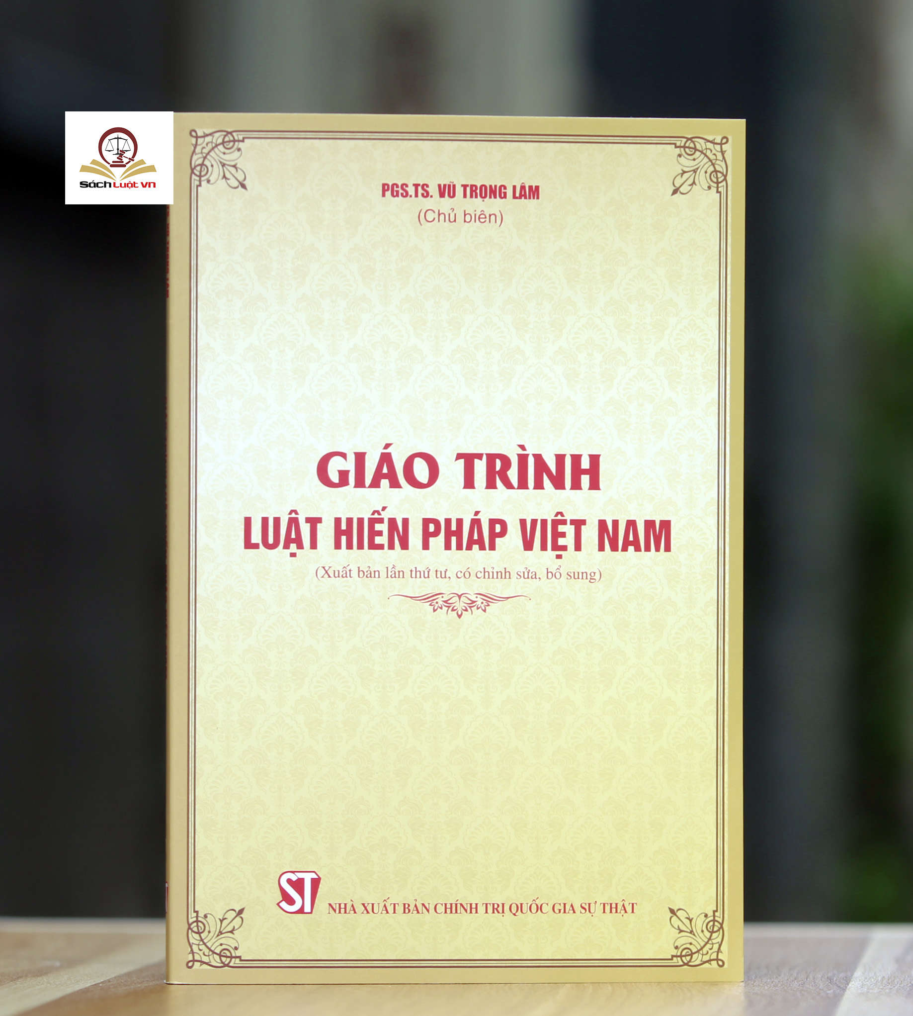 Giáo Trình Luật Hiến Pháp Việt Nam (Xuất bản lần thứ tư, có chỉnh sửa, bổ sung)