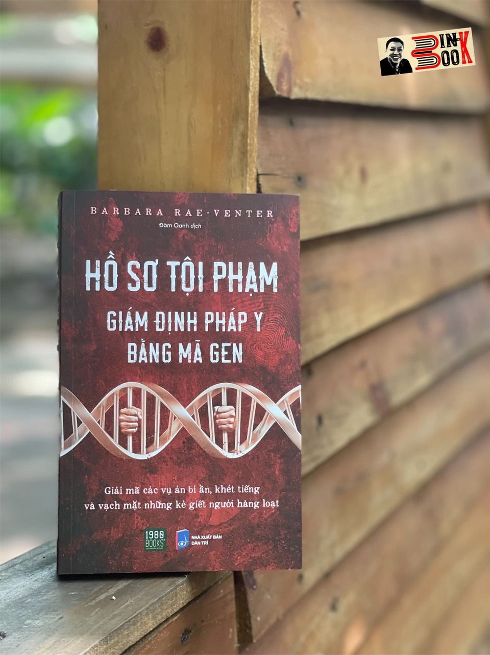 HỒ SƠ TỘ.I PHẠM – GIÁ.M ĐỊNH PHÁ.P Y BẰNG MÃ G.EN – Barbara Rae - Venter – Đàm Oanh dịch – 1980Books