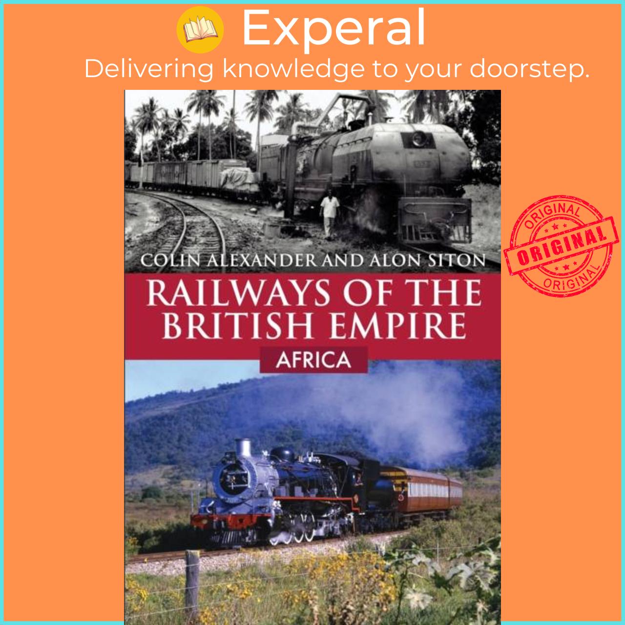 Sách - Railways of the British Empire: Africa by Colin Alexander (UK edition, paperback)