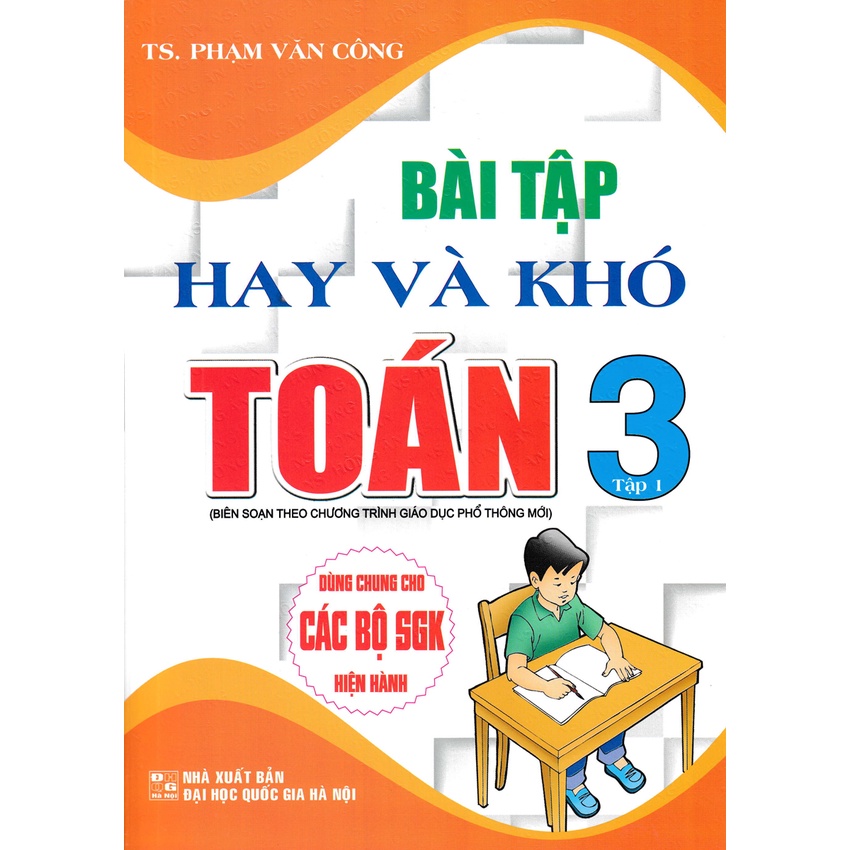 Sách - Bài Tập Hay Và Khó Toán Lớp 3 - Tập 1 (Dùng Chung Cho Các Bộ SGK Hiện Hành)