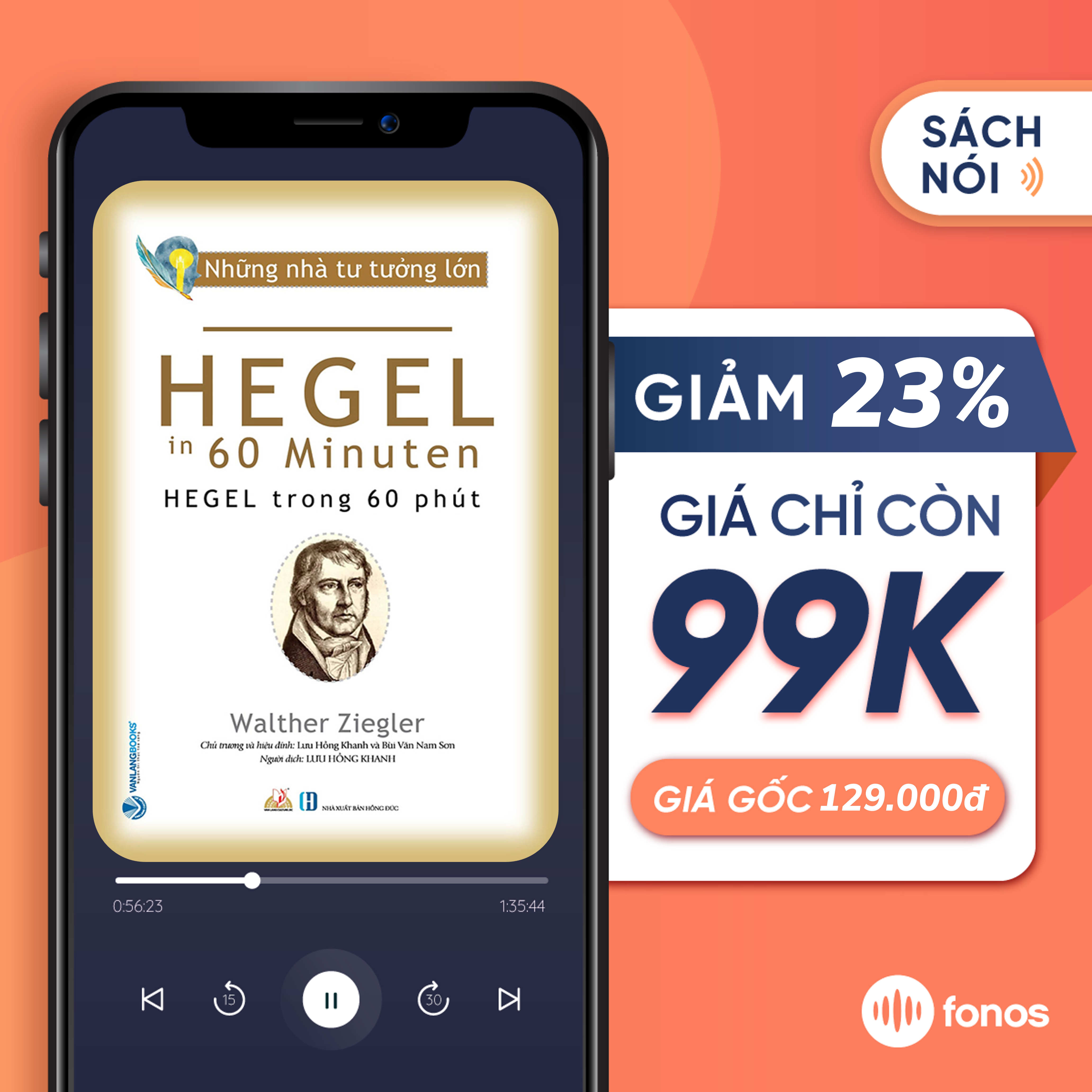 Sách nói Fonos : Những Nhà Tư Tưởng Lớn - Hegel Trong 60 Phút