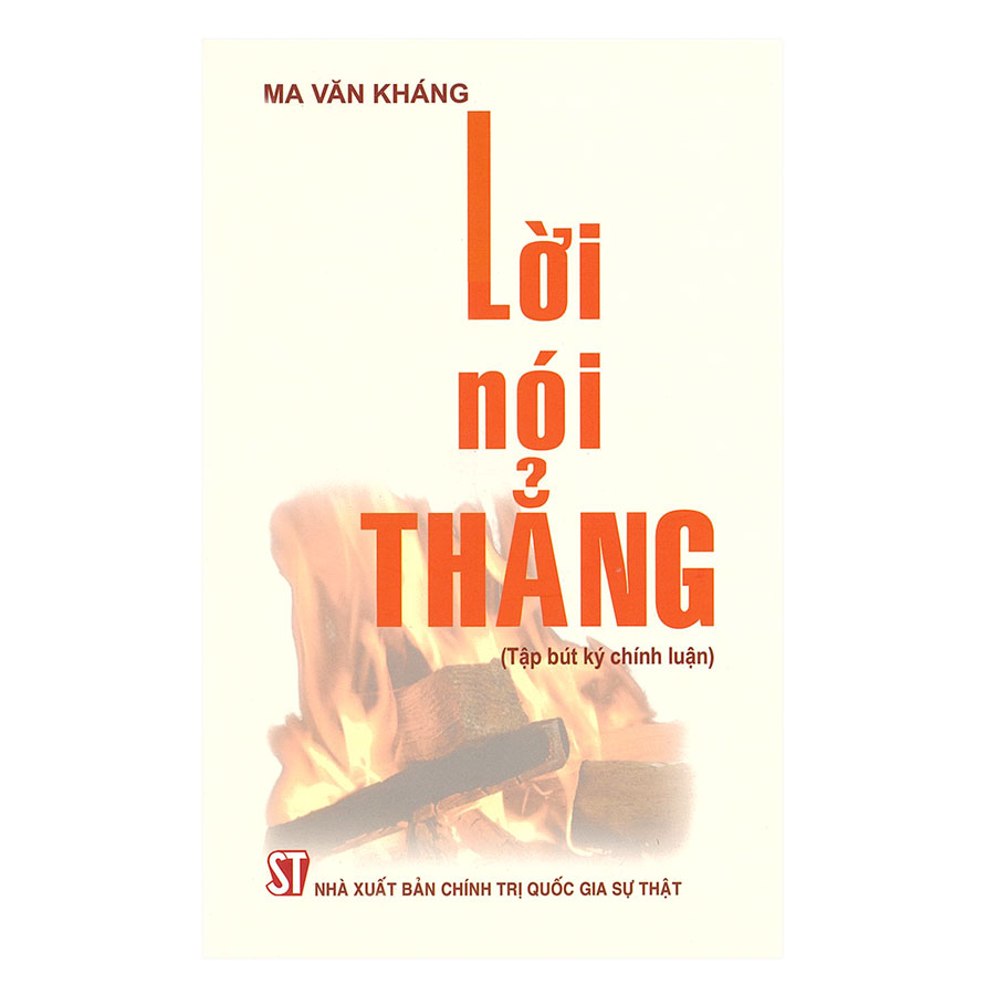 Lời Nói Thẳng (Tập Bút Ký Chính Luận)