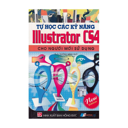 Tự Học Các Kỹ Năng Illustrator CS4 Cho Người Mới Sử Dụng