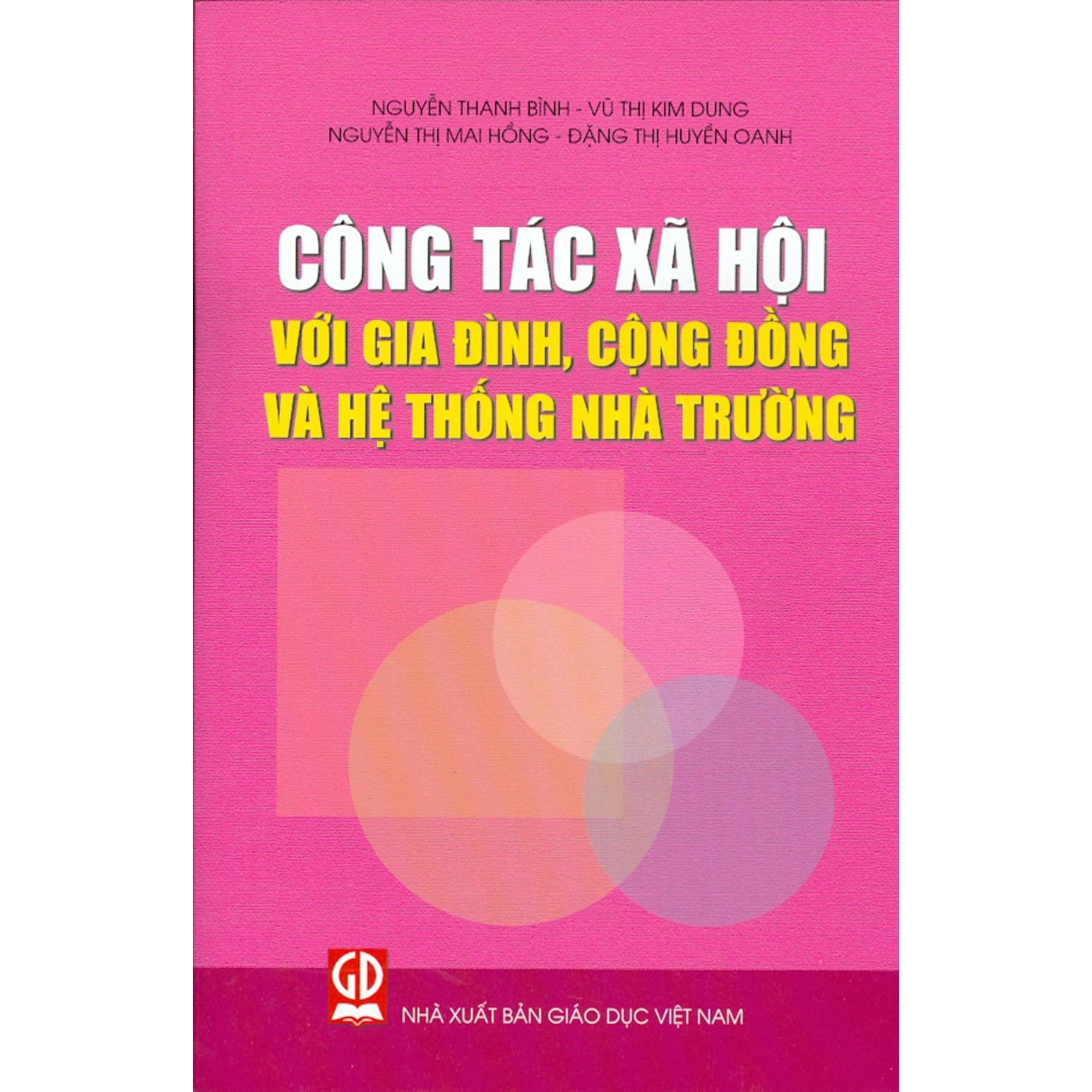 Công Tác Xã Hội Với Gia Đình, Cộng Đồng Và Hệ Thống Nhà Trường