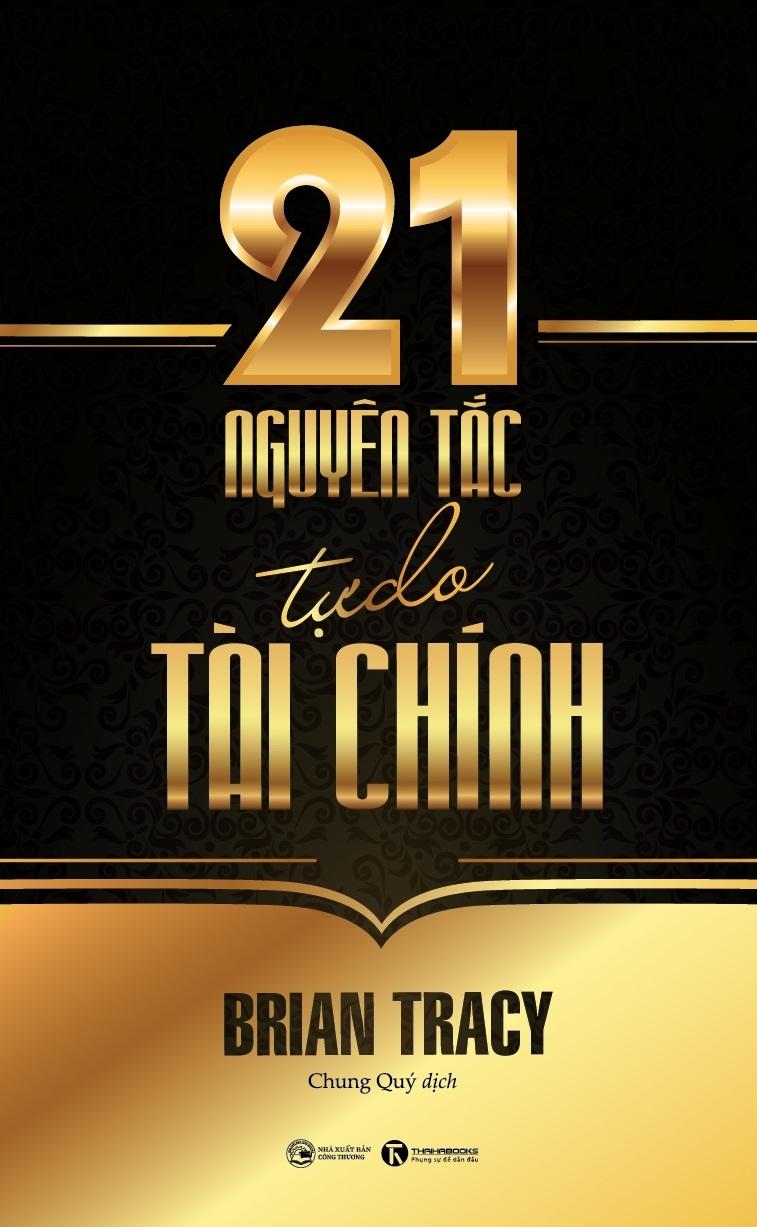 21 Nguyên Tắc Tự Do Tài Chính (Tái Bản 2021)