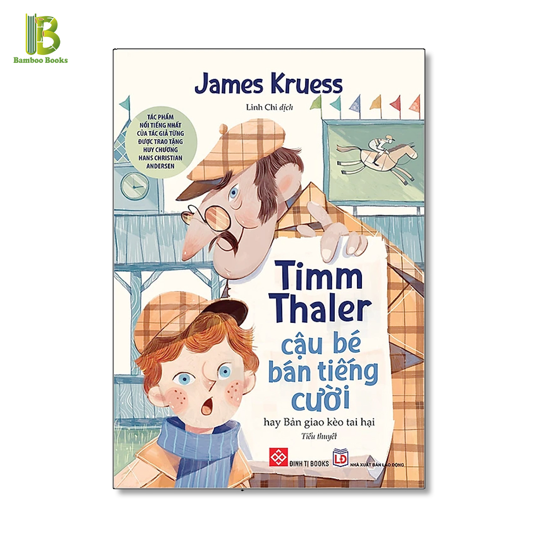 Sách - Timm Thaler - Cậu Bé Bán Tiếng Cười - Hay Bản Giao Kèo Tai Hại - James Kruess - Linh Chi dịch - Đinh Tị Books