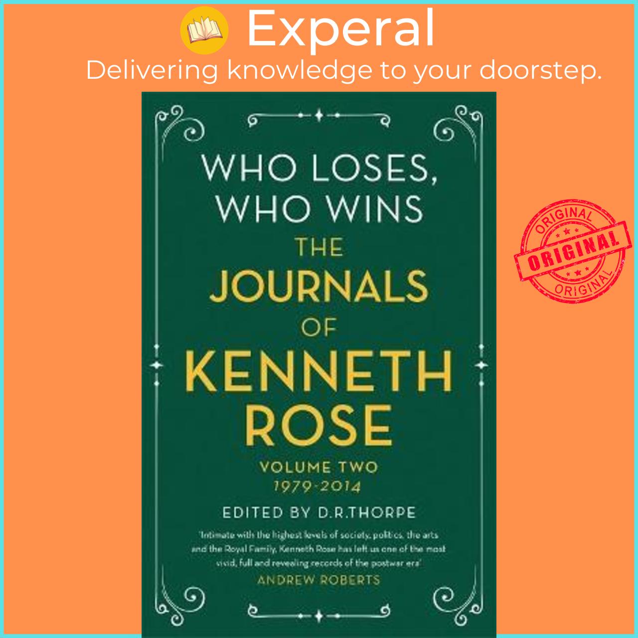 Sách - Who Loses, Who Wins: The Journals of Kenneth Rose : Volume Two 1979-2014 by Kenneth Rose