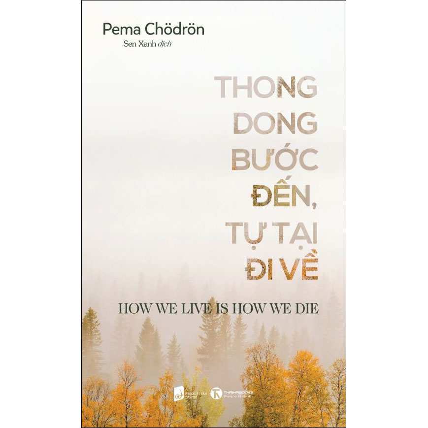 Thong Dong Bước Đến - Tự Tại Đi Về