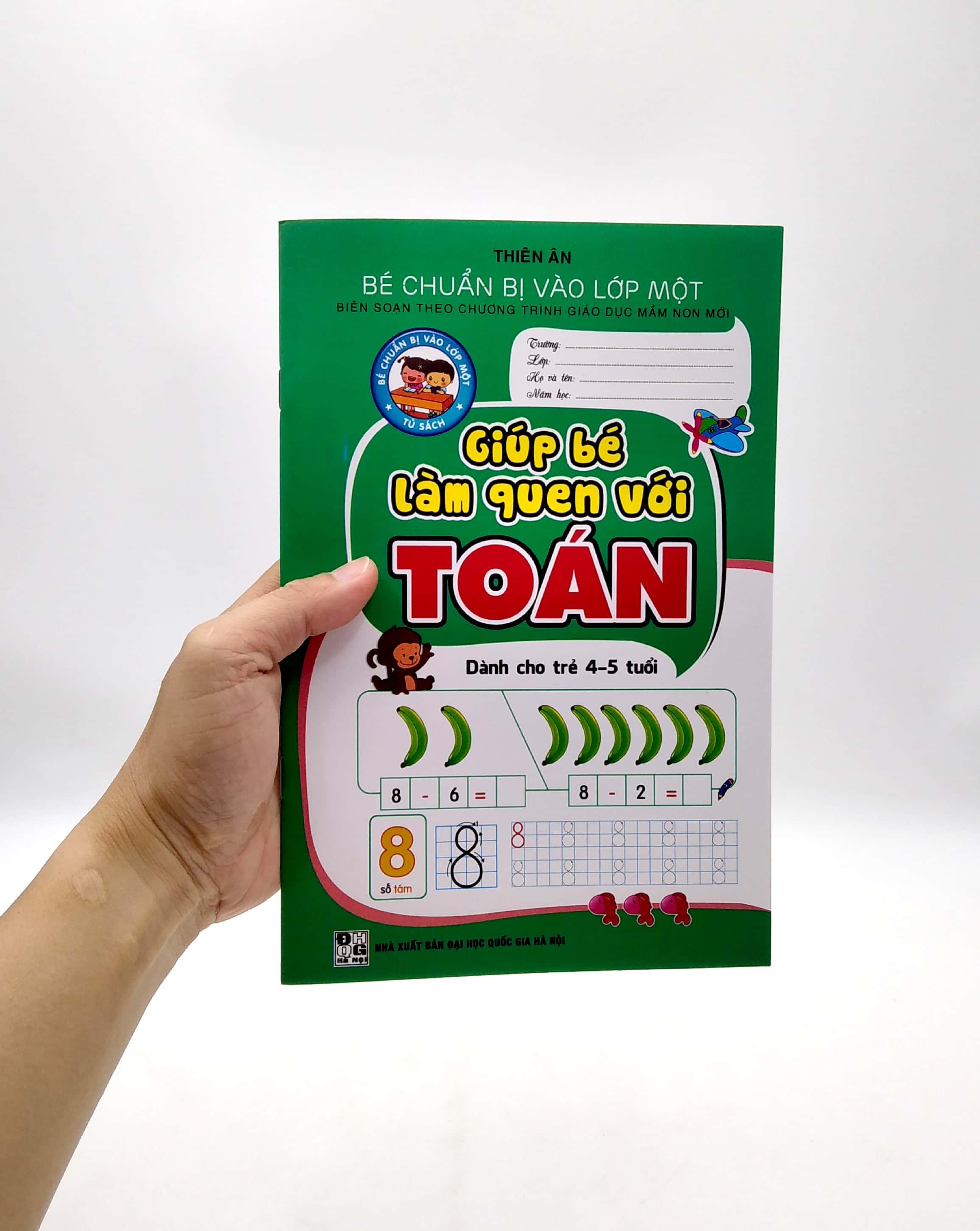 Bé Chuẩn Bị Vào Lớp 1 - Giúp Bé Làm Quen Với Toán (Dành Cho Trẻ 4-5 Tuổi)