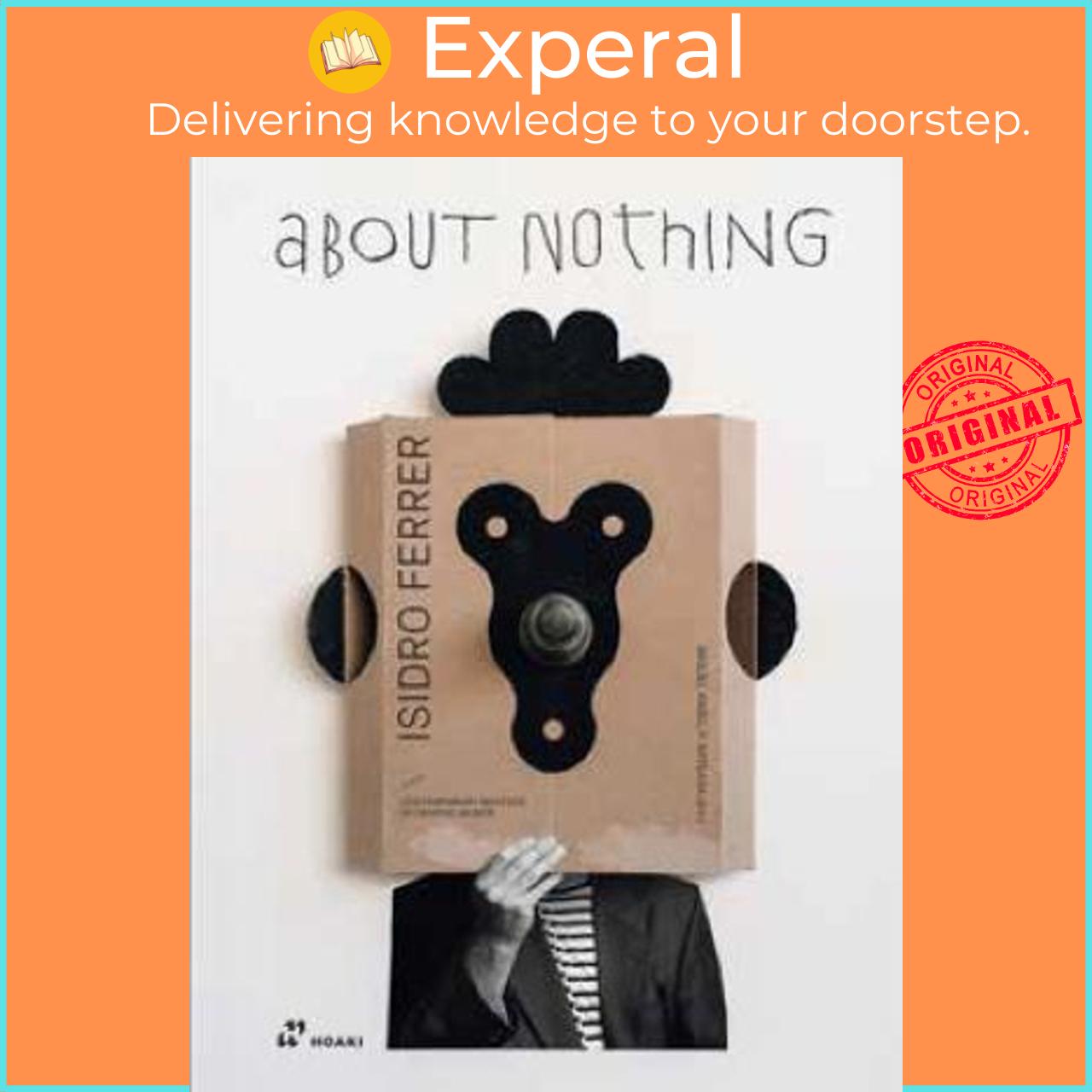 Sách - Isidro Ferrer: About Nothing by Miguel Ángel Pérez Arteaga