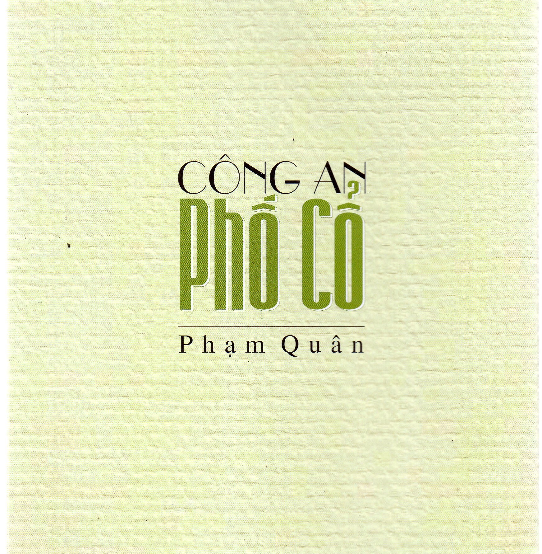 Công an phố cổ - Phạm Quân