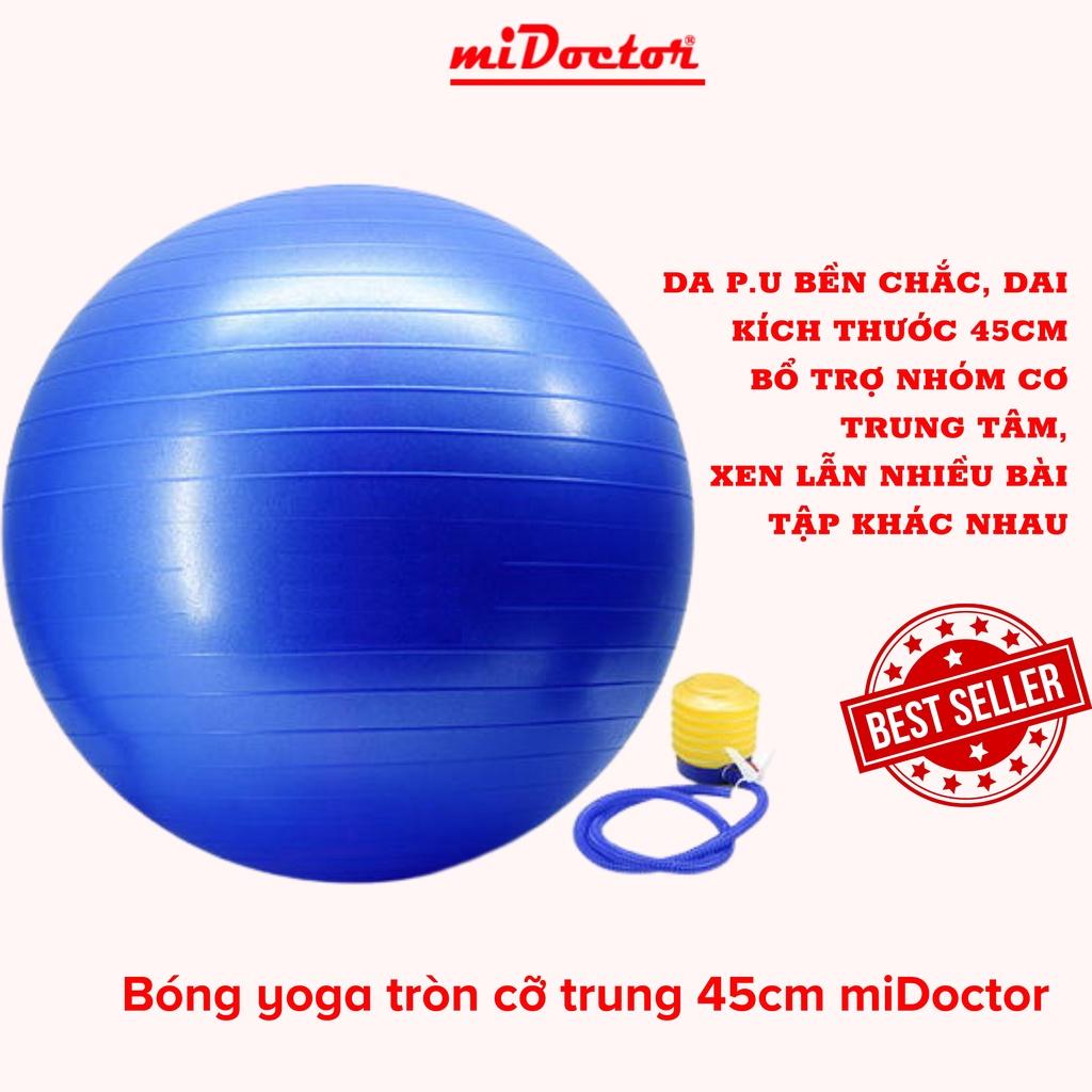 Bóng Yoga tròn cỡ đại chọn cỡ 45cm, 65cm cao cấp - Hàng chính hãng miDoctor