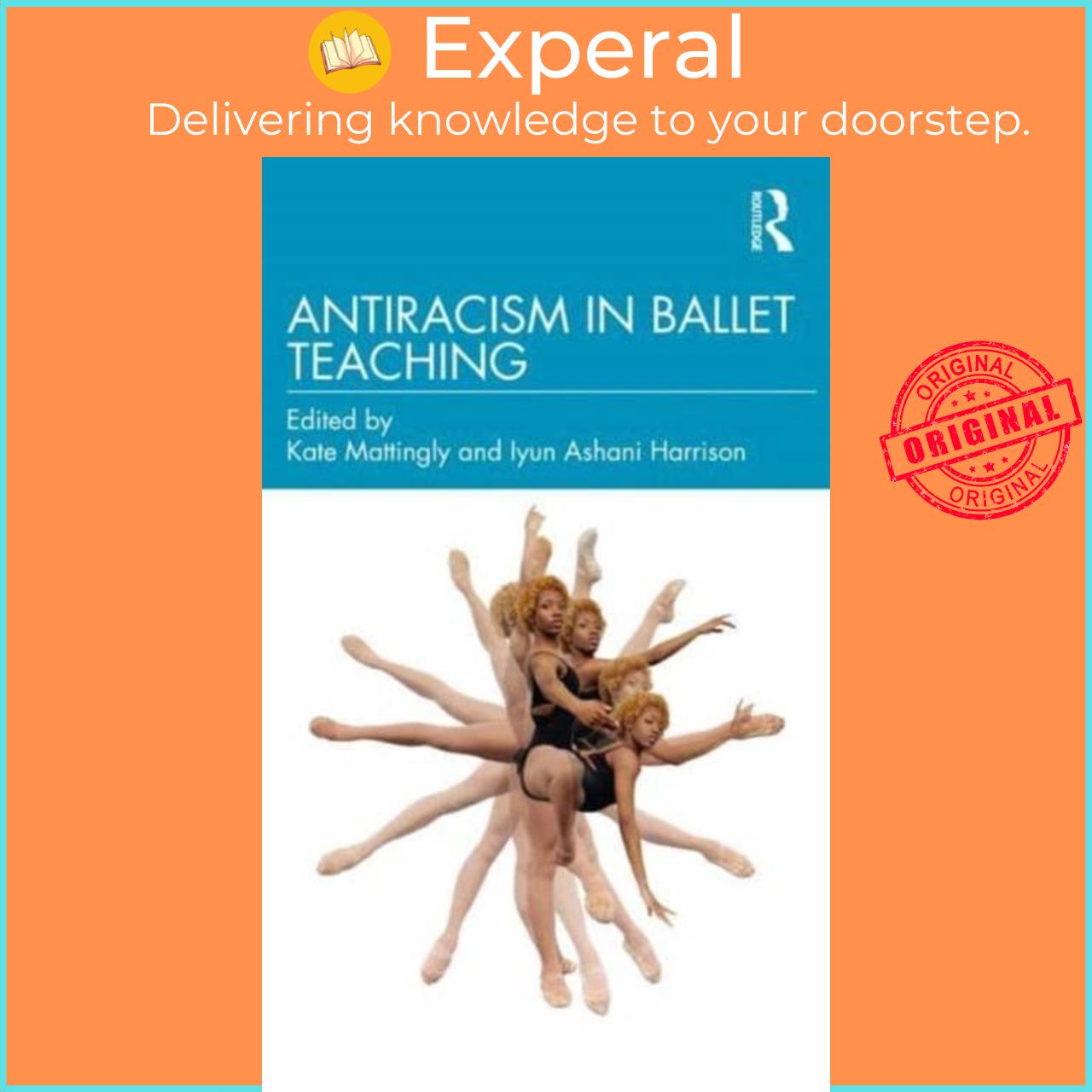 Sách - Antiracism in Ballet Teaching by Kate Mattingly (UK edition, paperback)