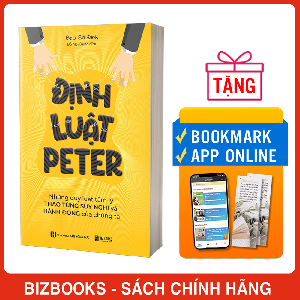 Định Luật Peter: Những Quy Luật Tâm Lý Thao Túng Suy Nghĩ Và Hành Động Của Chúng Ta