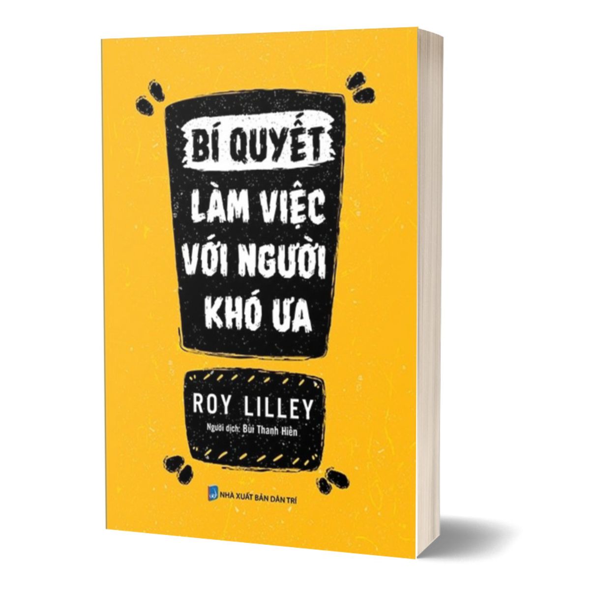 Bí Quyết Làm Việc Với Người Khó Ưa