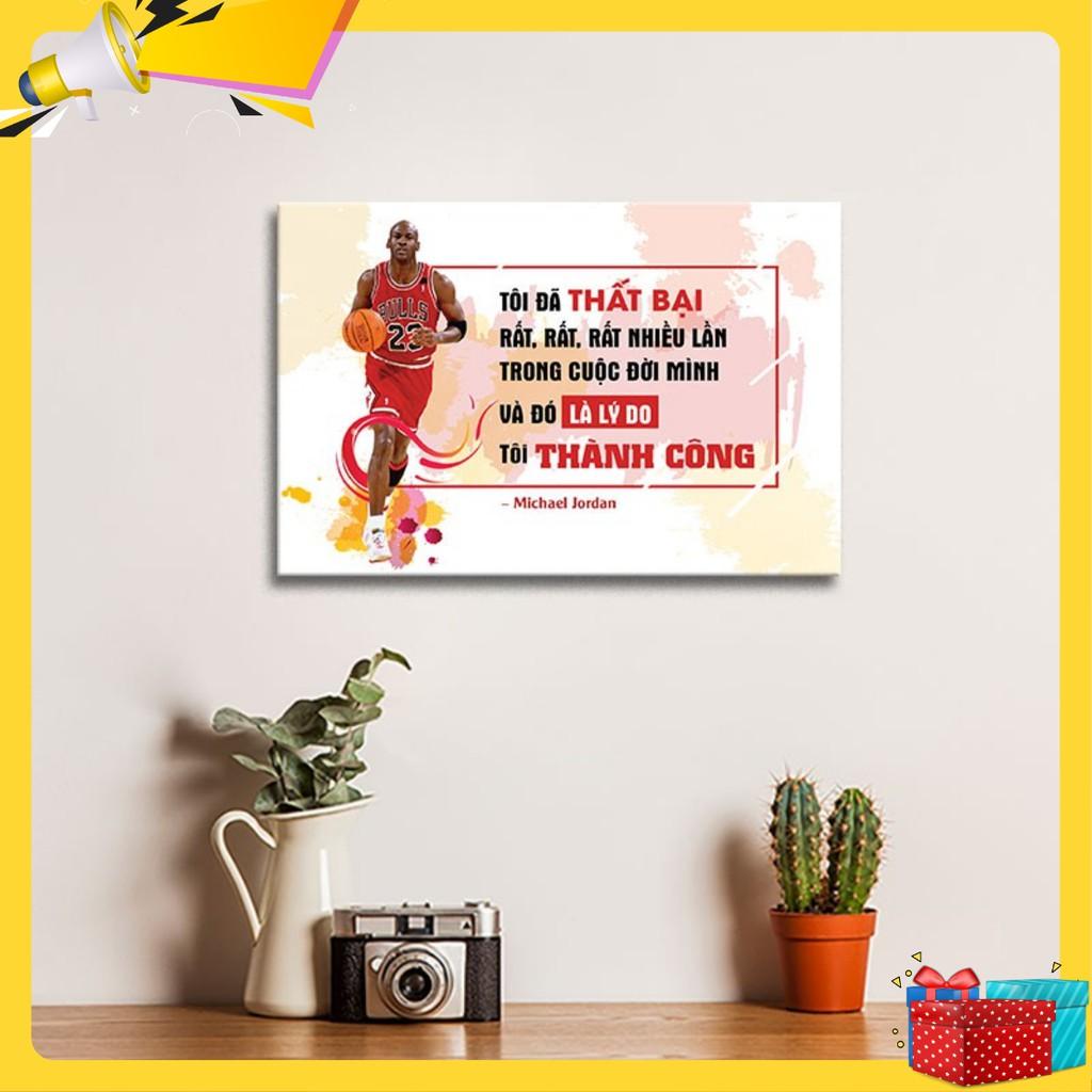 Tranh trích dẫn Micheal Jordan:"Tôi đã thất bại rất rất nhiều lần , đó là lý do tôi thành công" W567