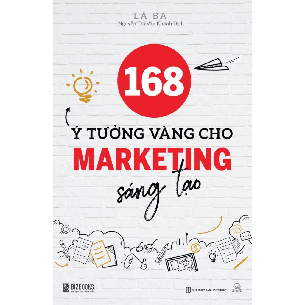 Sách - 168 Ý Tưởng Vàng Cho Marketing Sáng Tạo