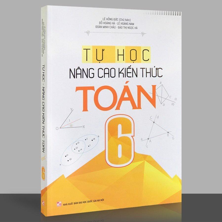 Sách : Combo 2 Cuốn: Rèn Kĩ Năng Học Tốt Toán 6 (TB) + Tự Học Nâng Cao Kiến Thức Toán 6 (Tái Bản) - Bản Quyền