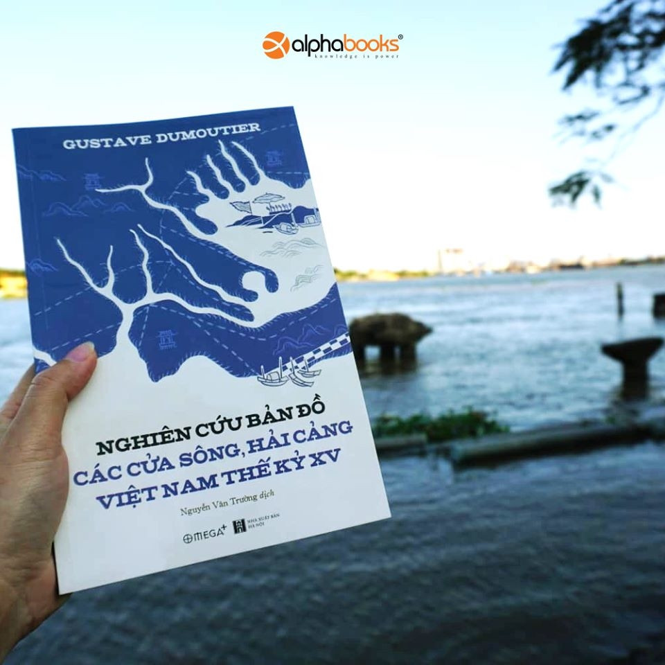Nghiên Cứu Bản Đồ Các Cửa Sông, Hải Cảng Việt Nam Thế Kỷ XV - Gustave Dumoutier - Nguyễn Văn Trường dịch - (bìa mềm)