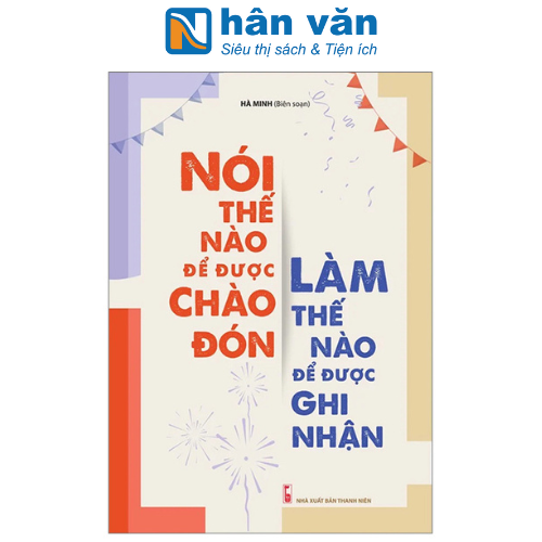 Nói Thế Nào Để Được Chào Đón, Làm Thế Nào Để Được Ghi Nhận