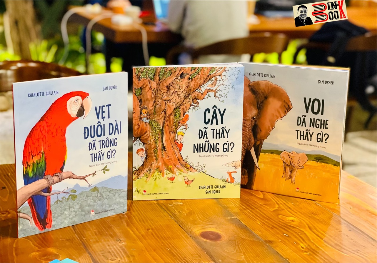 VOI – VẸT – CÂY ĐÃ THẤY GÌ?: Vẹt đuôi dài đã trông thấy gì? - Cây đã thấy những gì? - Voi đã nghe thấy gì? – Charlotte Guillain - Sam Usher - Hà Hương Giang dịch- Nxb Kim Đồng