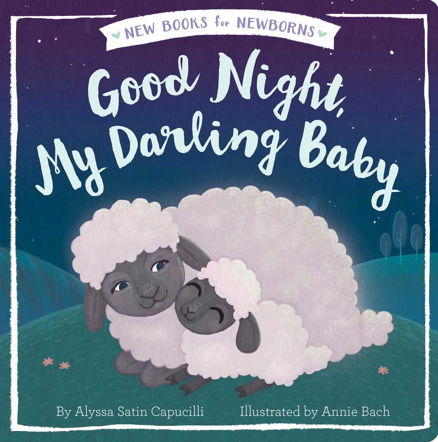 Good Night, My Darling Baby (New Books For Newborns)