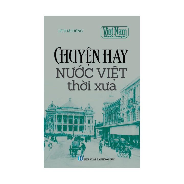 Sách lịch sử - Chuyện hay nước Việt thời xưa