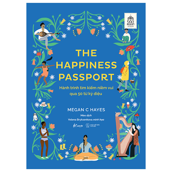 The Happiness Passport - Hành Trình Tìm Kiếm Niềm Vui Qua 50 Từ Kỳ Diệu