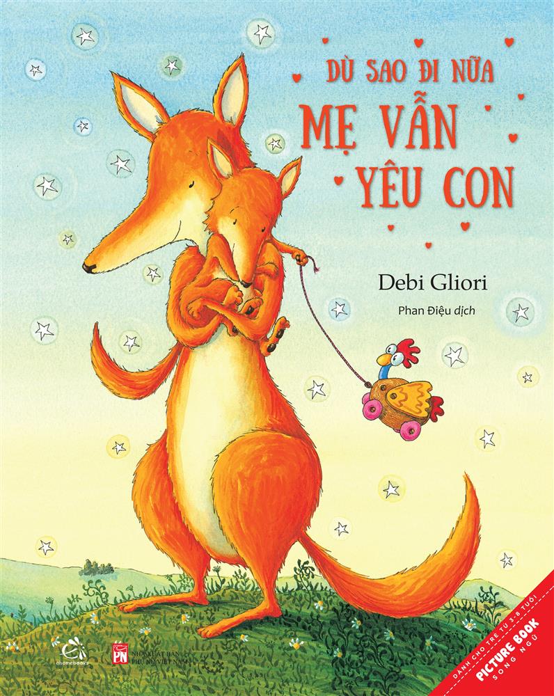 Dù Sao Đi Nữa Mẹ Vẫn Yêu Con (Song Ngữ) (Tái Bản)