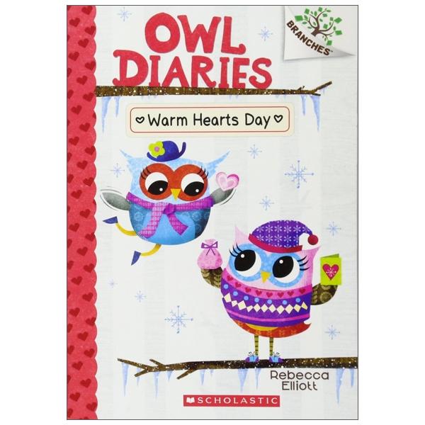 Sách ngoại văn: Warm Hearts Day: A Branches Book (Owl Diaries #5), Volume 5