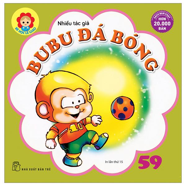 Bé Học Lễ Giáo - Bubu Tập 59: Đá Bóng