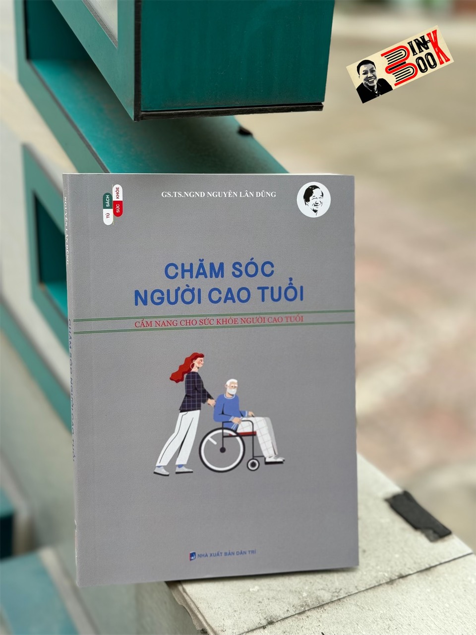 CHĂM SÓC NGƯỜI CAO TUỔI - CẨM NANG CHO SỨC KHỎE NGƯỜI CAO TUỔI - Nguyễn Lân Dũng - Hanoi Books 