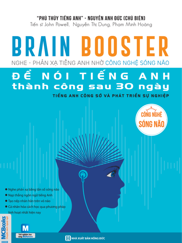 Brain Booster - Nghe Phản Xạ Tiếng Anh Nhờ Công Nghệ Sóng Não Để Nói Tiếng Anh Thành Công Sau 30 Ngày - Tiếng Anh Công Sở Và Phát Triển Sự Nghiệp  