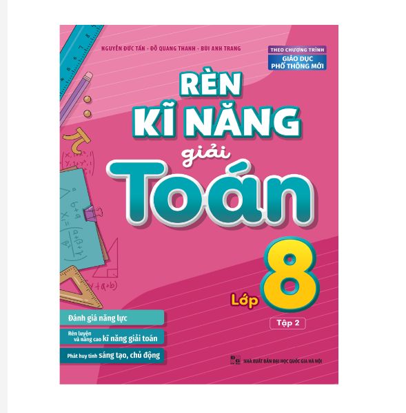 Sách: Rèn Kĩ Năng Giải Toán Lớp 8 Tập 2 - Theo Chương Trình Giáo Dục Phổ Thông Mới