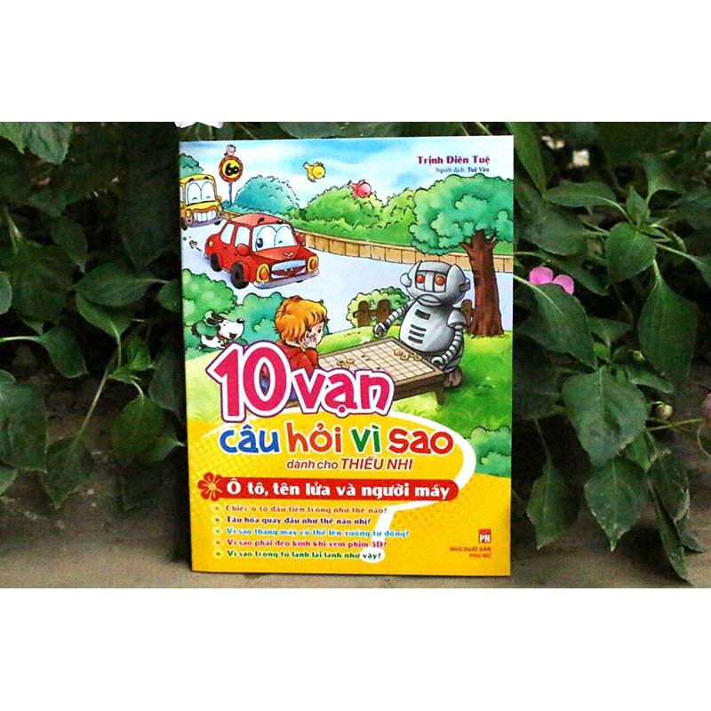 Sách - 10 Vạn Câu Hỏi Vì Sao Ô Tô Tên Lửa Và Người Máy - Minh Long